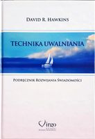 TECHNIKA UWALNIANIA - David R. Hawkins