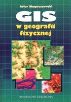 GIS W GEOGRAFII FIZYCZNEJ ARTUR MAGNUSZEWSKI
