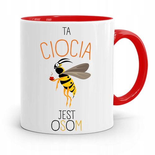 Kubek Czerwony Dla Cioci Ta Ciocia Jest Osom Z Nadrukiem Ze Zdjęciem na Arena.pl