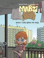 Marzi. Tom 1. Dzieci i ryby głosu nie mają