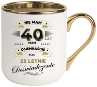 Kubek PREMIUM prezent na URODZINY 40 LAT oryginalny upominek z dedykacją