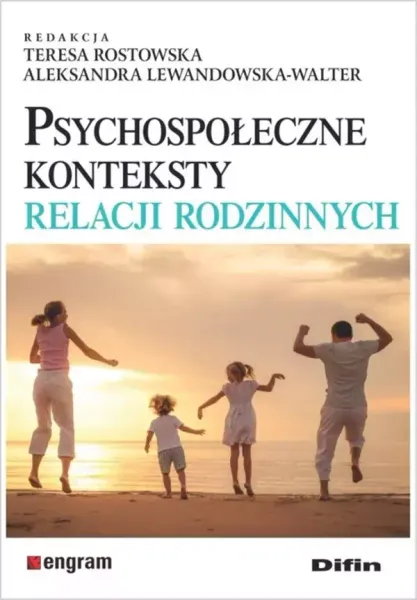 Psychospołeczne konteksty relacji rodzinnych zdjęcie 1