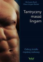 TANTRYCZNY MASAŻ LINGAM ODKRYJ ŹRÓDŁO MĘSKIEJ
