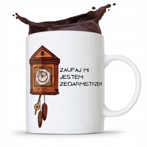 Kubek Prezent Dla Zegarmistrza Zaufaj Mi! Z Nadrukiem Ze Zdjęciem na Arena.pl