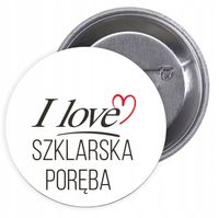 Przypinki buttony I LOVE SZKLARSKA PORĘBA znaczki