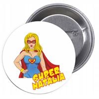 Przypinki buttony DZIEŃ KOBIET SUPER NATALIA