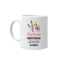 Najlepsza nauczycielka plastyki - kubek na prezent dla nauczycielki