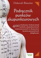 Podręcznik Punktów Akupunkturowych. Lokalizacja I Funkcje Ponad 400 Punktów