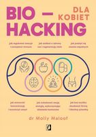 Biohacking dla kobiet Molly Maloof
