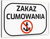 Tabliczka znak informacyjny 30x20 Biała ZAKAZ CUMOWANIA Aluminiowa
