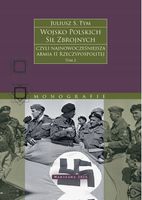 Wojsko Polskich Sił Zbrojnych - czyli najnowocześniejsza armia II Rzeczypos