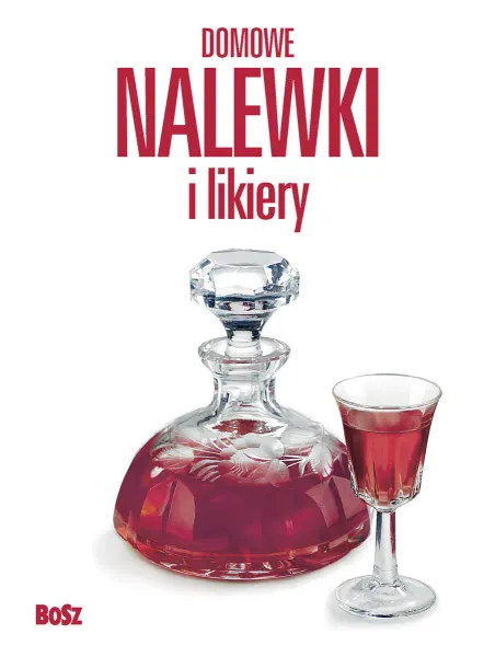 Domowe nalewki i likiery zdjęcie 1