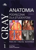 Gray Anatomia Podręcznik dla studentów Tom 1 Praca zbiorowa