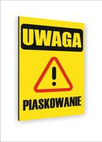 Tabliczka znak informacyjny nadruk UV dibond 30x20 uwaga piaskowanie