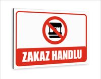 Tabliczka znak informacyjny DIBOND 40x30 ZAKAZ HANDLU nadruk UV