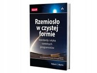 RZEMIOSŁO W CZYSTEJ FORMIE. STANDARDY I ETYKA. . . ROBERT MARTIN C.