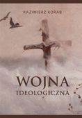 WOJNA IDEOLOGICZNA KAZIMIERZ KORAB