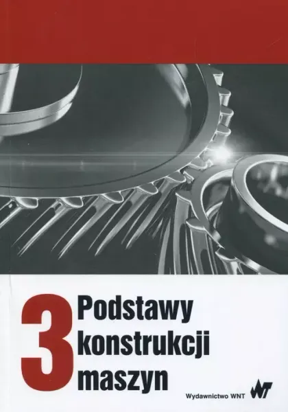 Podstawy konstrukcji maszyn. Tom 3 zdjęcie 1