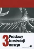 Podstawy konstrukcji maszyn. Tom 3