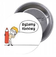 Przypinki buttony TANIO DYŻURNY KLASOWY z grafiką