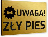 Tabliczka znak informacyjny 40x30 Złota UWAGA ZŁY PIES Nierdzewna NADRUK UV