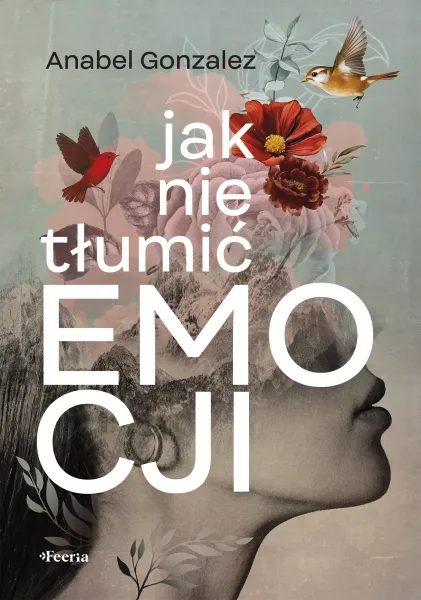 Jak nie tłumić emocji zdjęcie 1