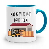 Kubek Błękitny Dla Magazyniera Magazyn To Mój Z Nadrukiem Ze Zdjęciem