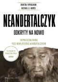 Książka Neandertalczyk - Odkryty na nowo Współczesna nauka nowa historia