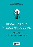 Organizacje międzynarodowe, Prawo instytucjonalne Andrzej Wasilkowski, Jer…