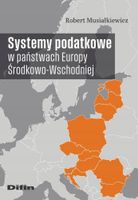 Systemy podatkowe w państwach Europy.. Musiałkiewicz Robert