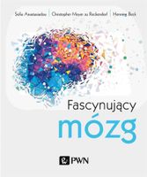 Fascynujący mózg Henning Beck, Reckendorf Christopher Meyer, Sofia Anastas…