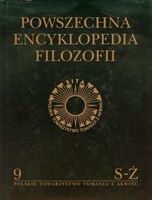 Powszechna Encyklopedia Filozofii S-Ż Tom 9 Praca zbiorowa