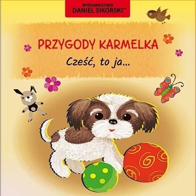 Przygody Karmelka. Cześć, to ja... zdjęcie 1