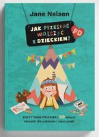 Jak przestać walczyć z dzieckiem? Pozytywna Przerwa