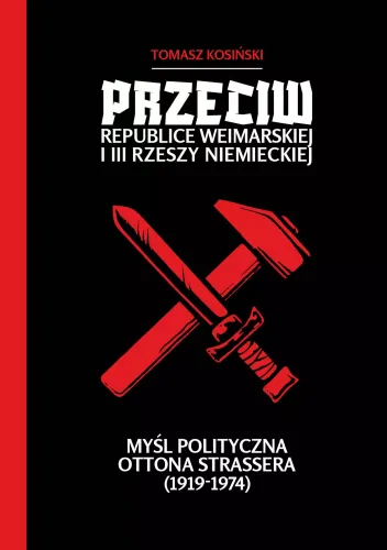 Przeciw Republice Weimarskiej I Iii Rzeszy Niemieckiej. Myśl Polityczna na Arena.pl