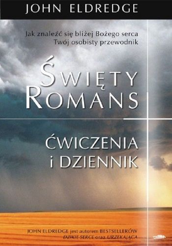 Święty romans PAKIET - John Eldredge - oprawa miękka na Arena.pl