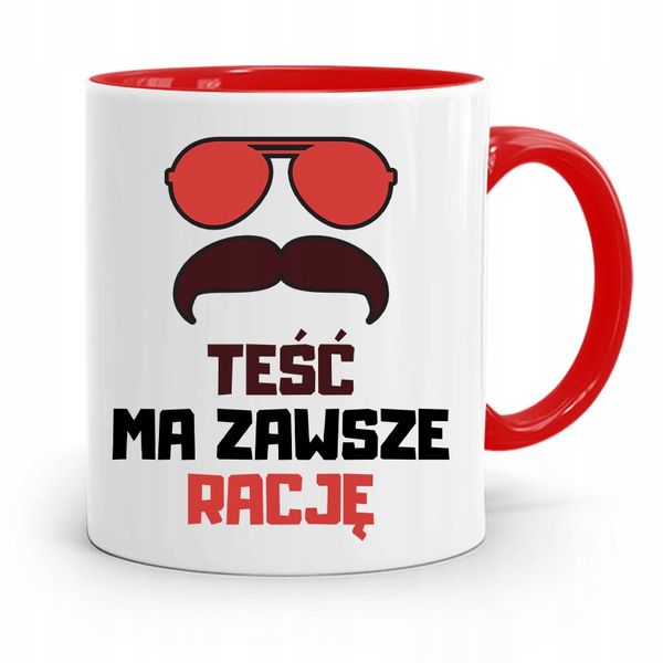 Kubek Czerwony Dla Teścia Teść Ma Zawsze Rację Z Nadrukiem Ze Zdjęciem zdjęcie 1