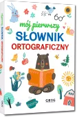 Mój Pierwszy Słownik Ortograficzny