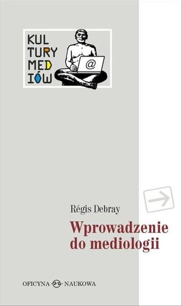 Wprowadzenie do mediologii Regis Debray zdjęcie 1
