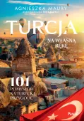 Turcja na własną rękę. 101 inspiracji na turecką przygodę
