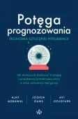 Potęga prognozowania. Ekonomia sztucznej inteligencji