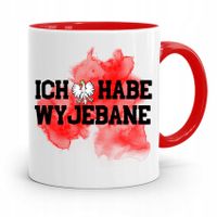 Kubek Czerwony Śmieszny Zabawny Ich Habe Wyj*Bane Z Nadrukiem Ze Zdjęciem