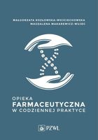 Opieka farmaceutyczna w codziennej praktyce Magdalena Makarewicz-Wujec, Ma…