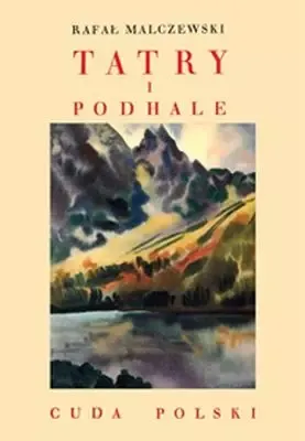 Cuda Polski. Tatry i Podhale zdjęcie 1