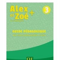 Alex et Zoe plus 3 przewodnik metodyczny - Colette Samson