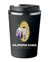 Kubek Termiczny Premium z Nadrukiem NAJPIERW KAWA POTEM PRACA 350ml KT_055