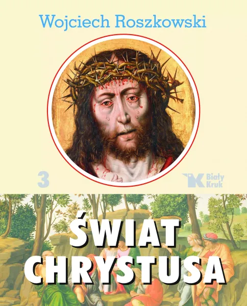Świat Chrystusa. Tom 3, wydanie 2 zdjęcie 1