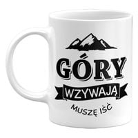 Kubek Góry Wzywają, muszę iść, kubek z górami 330ml