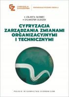 Cyfryzacja zarządzania zmianami organizacyjnymi i technicznymi Jolanta Sło…
