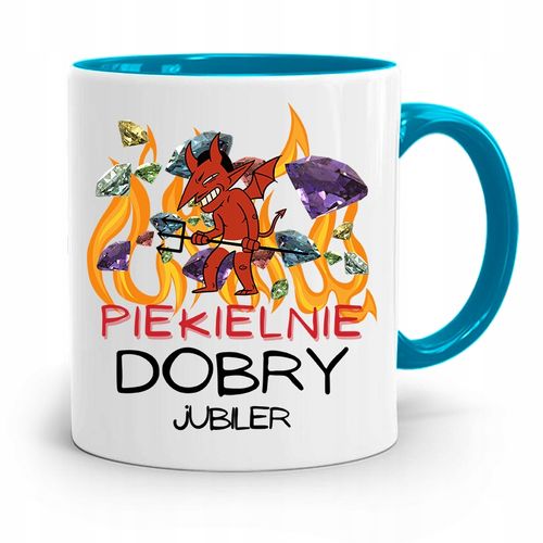 Dla Jubilera Kubek Błękitny Piekielnie Dobry Z Nadrukiem Ze Zdjęciem na Arena.pl
